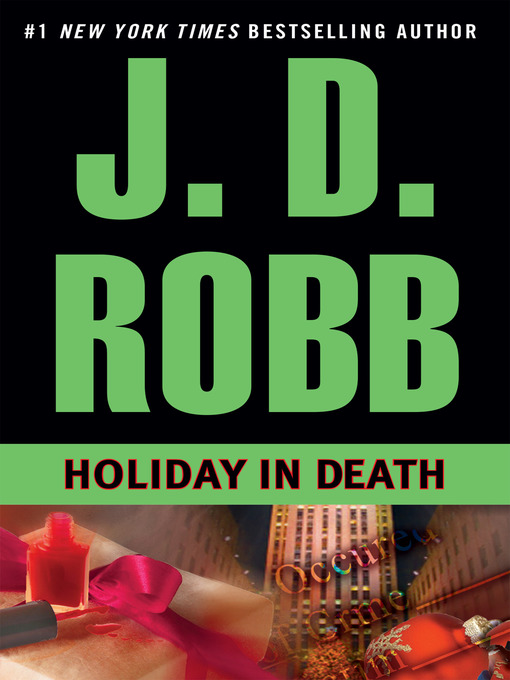 Détails du titre pour Holiday in Death par J. D. Robb - Disponible